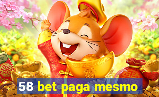 58 bet paga mesmo